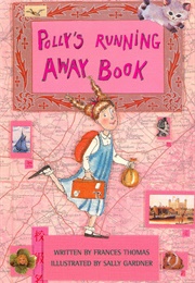 Polly's Running Away Book (Frances Thomas)