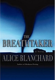 The Breathtaker (Alice Blanchard)