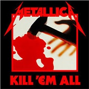 Kill &#39;em All (Metallica, 1983)