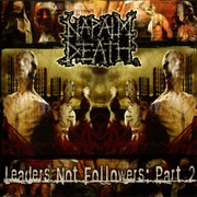 Napalm Death - Leaders Not Followers: Part 2