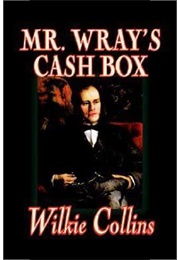 Mr. Wray's Cash Box (Wilkie Collins)