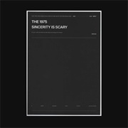 Sincerity Is Scary the 1975