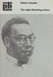 The Night-Blooming Cereus (Robert Hayden)
