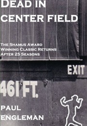 Dead in Center Field (Paul Engleman)