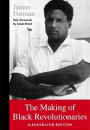 The Making of Black Revolutionaries: Illustrated Edition (James Forman)