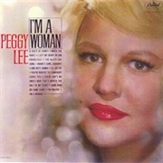 I'm a Woman - Peggy Lee