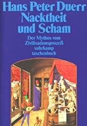 Nacktheit Und Scham (Hans Peter Duerr)