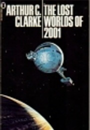 The Lost Worlds of 2001 (Arthur C. Clarke)