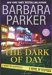 The Dark of Day (Barbara Parker)
