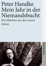 Mein Jahr in Der Niemandsbucht (Peter Handke)