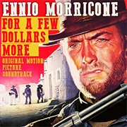 For a Few Dollars More - Ennio Morricone
