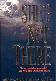 She's Not There (Mary-Ann Tirone Smith)