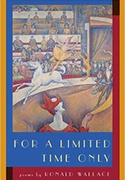 For a Limited Time Only (Ronald Wallace)