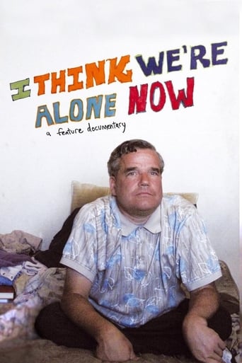 I Think We&#39;re Alone Now (2008)