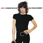 Rex - Where Do We Go From Here?