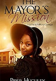 The Mayor's Mission (Piper Huguley)