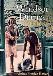 The Windsor Diaries: A Childhood With the Princesses (Alathea Fitzalan Howard)