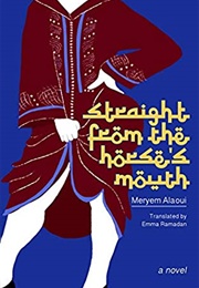 Straight From the Horse's Mouth (Meryem Alaoui)