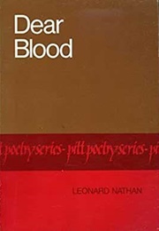 Dear Blood (Leonard Nathan)