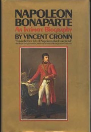 Napoleon Bonaparte: An Intimate Biography (Vincent Cronin)