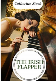 The Irish Flapper (Catherine Stack)