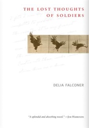 The Lost Thoughts of Soldiers (Delia Falconer)