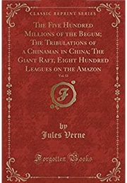 The Five Hundred Millions of the Begum (Jules Verne)