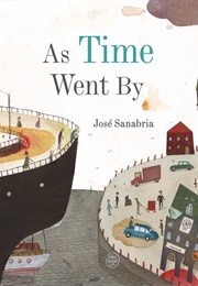 As Time Went by (José Sanabria)