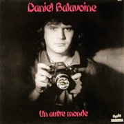 Daniel Balavoine- Un Autre Monde