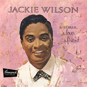 A Woman, a Lover, a Friend - Jackie Wilson