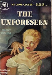 The Unforseen (Dorothy McArdle)