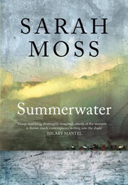 Summerwater (Sarah Moss)