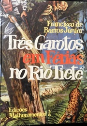 Três Garotos Em Férias No Rio Tietê (Francisco De Barros Junior)