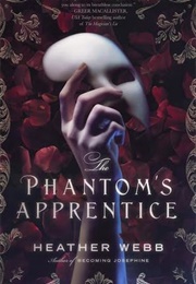 The Phantom's Apprentice (Heather Webb)