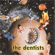 The Dentists-Behind the Door I Keep the Universe