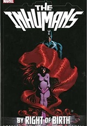 Inhumans: By Right of Birth (Ann Nocenti)