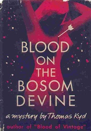 Blood on the Bosom Devine (Thomas Kyd)