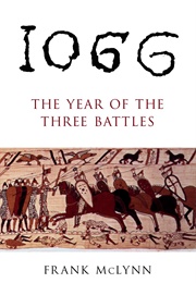 1066: The Year of Three Battles (Frank McLynn)