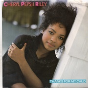 Thanks for My Child - Cheryl Pepsii Riley