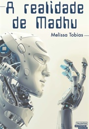 A Realidade De Madhu (Melissa Tobias)