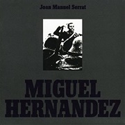 Miguel Hernandez – Joan Manuel Serrat (1972)