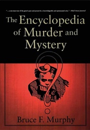 The Encyclopedia of Murder and Mystery (Bruce F. Murphy)
