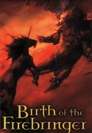 Birth of the Firebringer (Firebringer #1) (Meredith Ann Pierce)