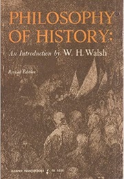 Philosophy of History: An Introduction (W. H. Walsh)