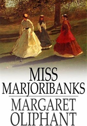 Miss Marjoribanks (Margaret Oliphant)