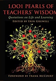 1001 Pearls of Teachers' Wisdom (Erin Gruwell)