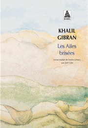 Les Ailes Brisées (Kahlil Gibran)