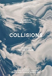 Collisions, Fictions of the Future: An Anthology of Australian Writers of Colour (Leah Jing McIntosh (Ed.))