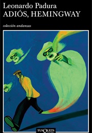 Adiós, Hemingway (Leonardo Padura)