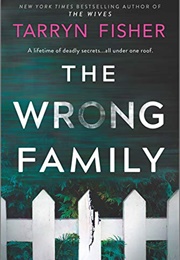 The Wrong Family (Tarryn Fisher)